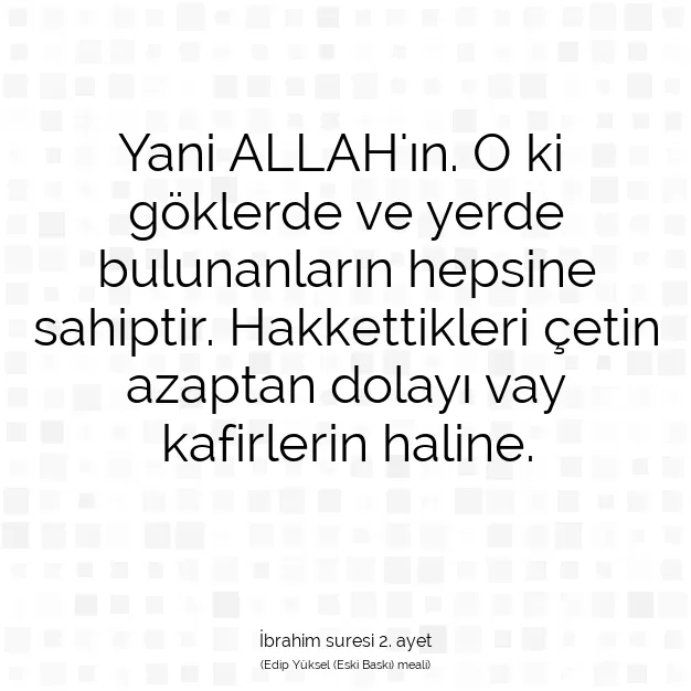 Ayetbul | Kuran Mealleri | Quran | İbrahim suresi 2. ayet