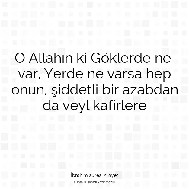 Ayetbul | Kuran Mealleri | Quran | İbrahim suresi 2. ayet