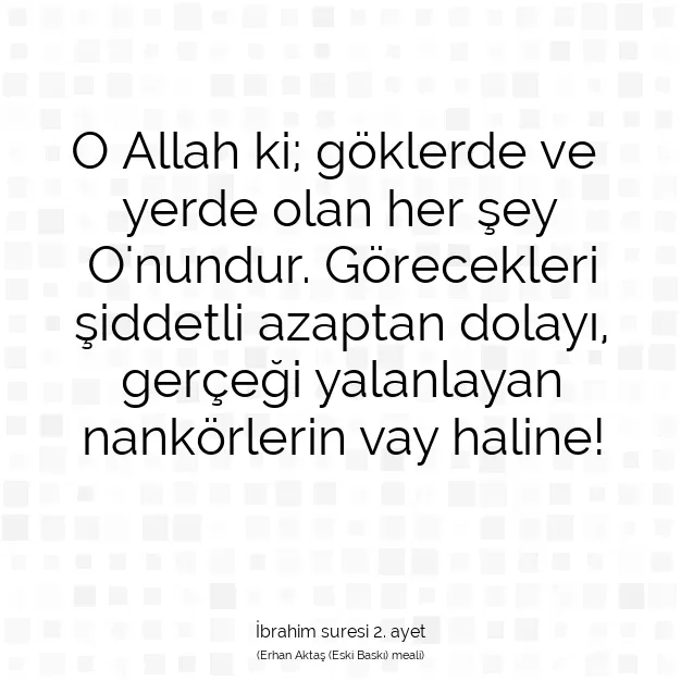 Ayetbul | Kuran Mealleri | Quran | İbrahim suresi 2. ayet