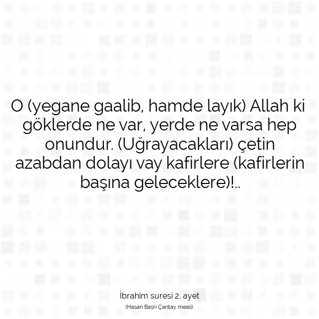 Ayetbul | Kuran Mealleri | Quran | İbrahim suresi 2. ayet