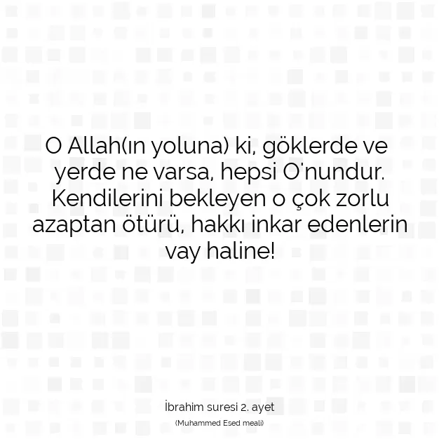 Ayetbul | Kuran Mealleri | Quran | İbrahim suresi 2. ayet