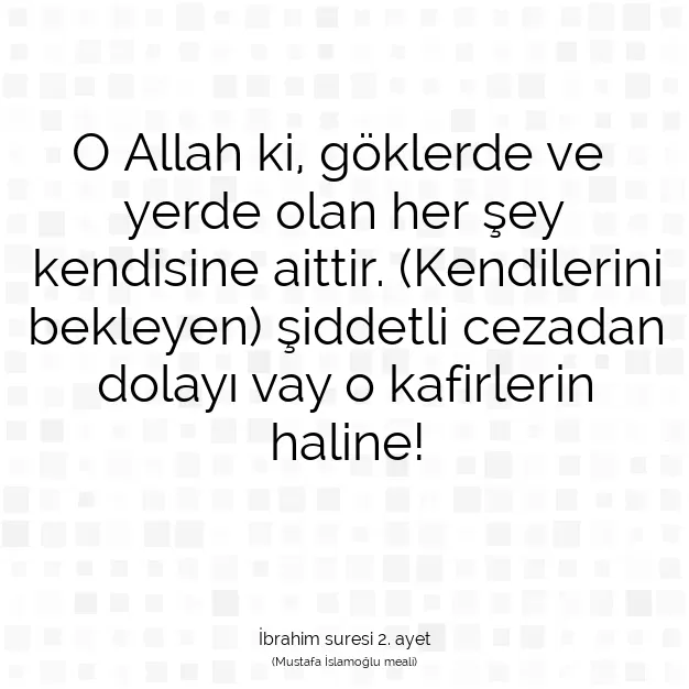 Ayetbul | Kuran Mealleri | Quran | İbrahim suresi 2. ayet