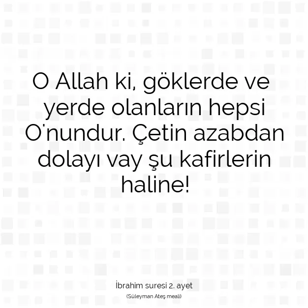 Ayetbul | Kuran Mealleri | Quran | İbrahim suresi 2. ayet