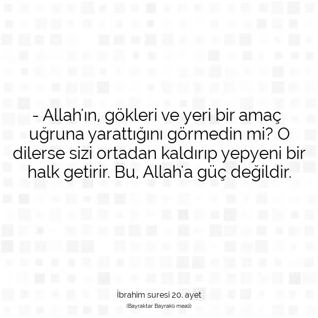 Ayetbul | Kuran Mealleri | Quran | İbrahim suresi 20. ayet