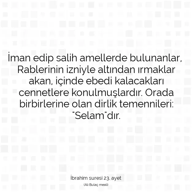 Ayetbul | Kuran Mealleri | Quran | İbrahim suresi 23. ayet