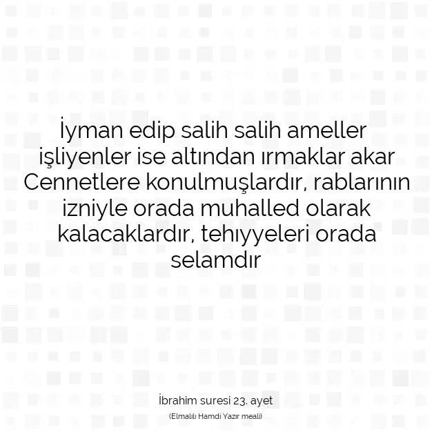 Ayetbul | Kuran Mealleri | Quran | İbrahim suresi 23. ayet