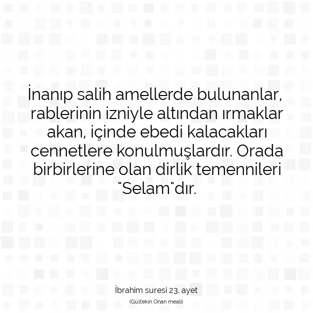 Ayetbul | Kuran Mealleri | Quran | İbrahim suresi 23. ayet