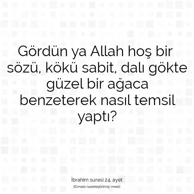 Ayetbul | Kuran Mealleri | Quran | İbrahim suresi 24. ayet