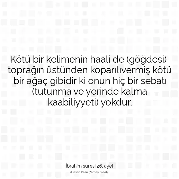 Ayetbul | Kuran Mealleri | Quran | İbrahim suresi 26. ayet