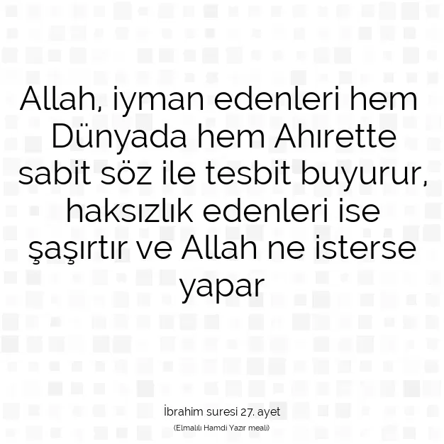 Ayetbul | Kuran Mealleri | Quran | İbrahim suresi 27. ayet