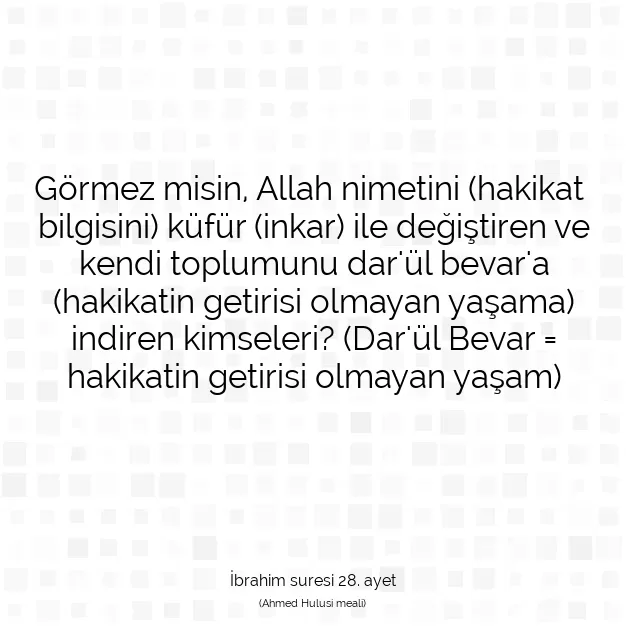 Ayetbul | Kuran Mealleri | Quran | İbrahim suresi 28. ayet