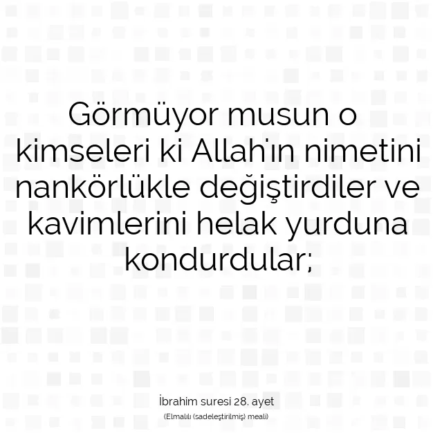 Ayetbul | Kuran Mealleri | Quran | İbrahim suresi 28. ayet