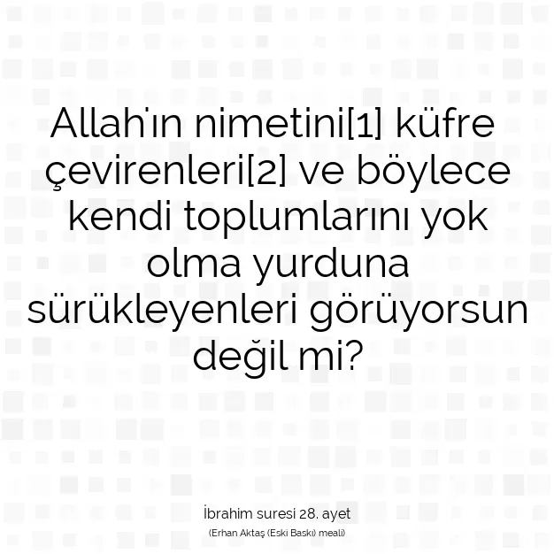 Ayetbul | Kuran Mealleri | Quran | İbrahim suresi 28. ayet