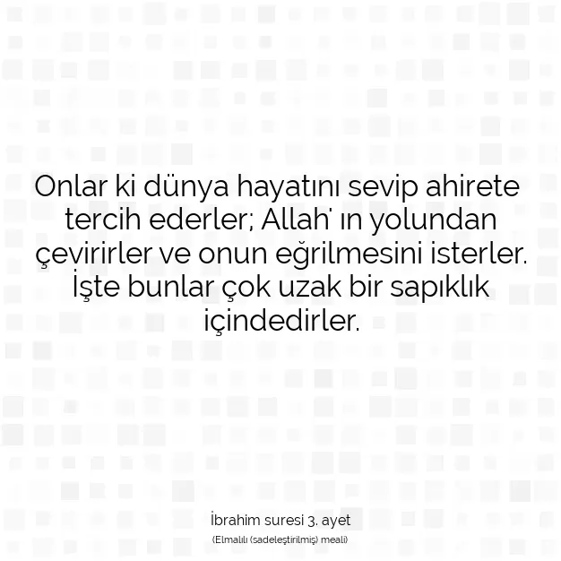 Ayetbul | Kuran Mealleri | Quran | İbrahim suresi 3. ayet