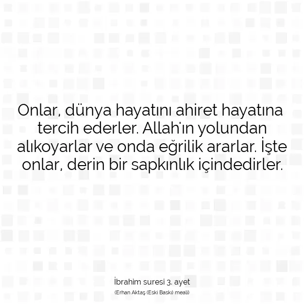 Ayetbul | Kuran Mealleri | Quran | İbrahim suresi 3. ayet