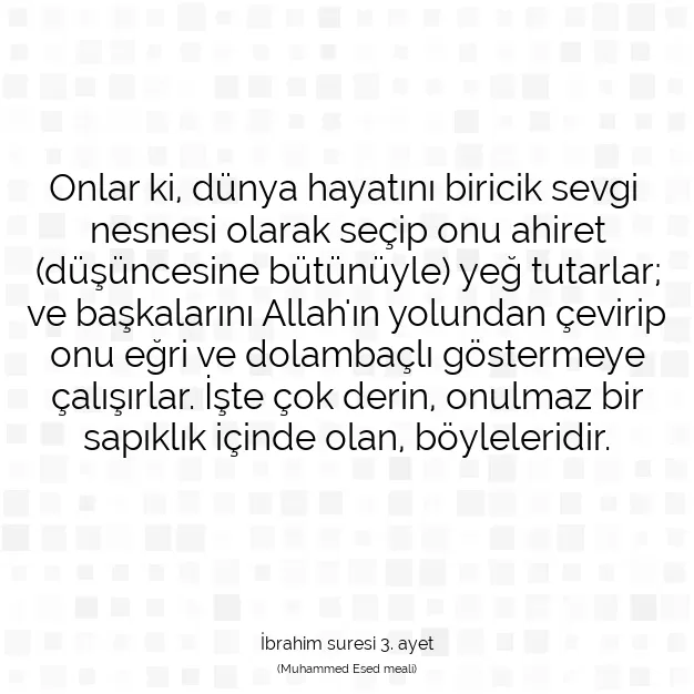 Ayetbul | Kuran Mealleri | Quran | İbrahim suresi 3. ayet