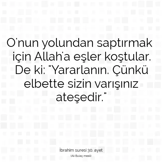 Ayetbul | Kuran Mealleri | Quran | İbrahim suresi 30. ayet