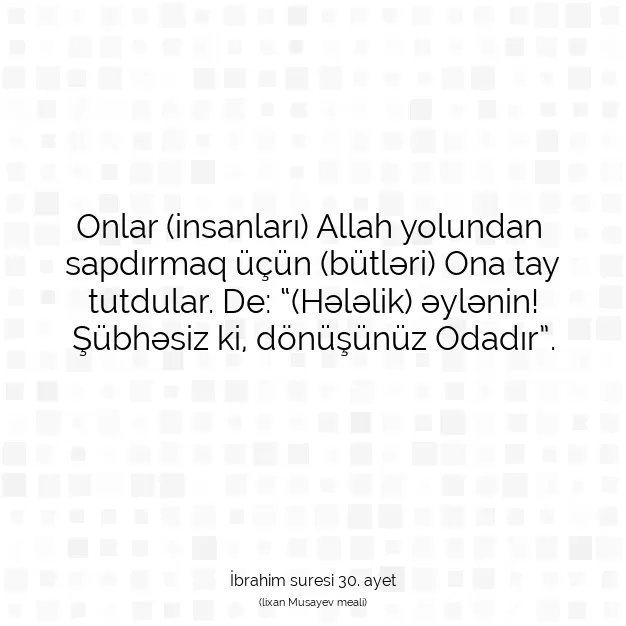 Ayetbul | Kuran Mealleri | Quran | İbrahim suresi 30. ayet