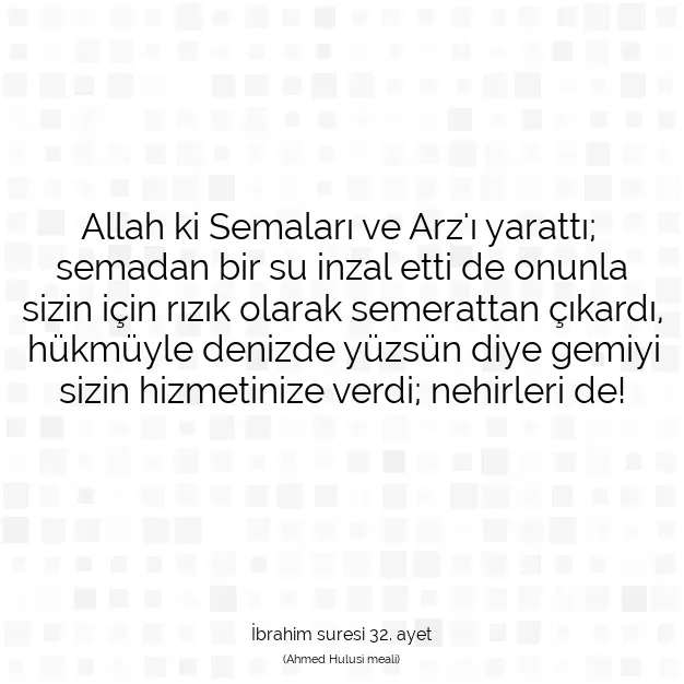 Ayetbul | Kuran Mealleri | Quran | İbrahim suresi 32. ayet