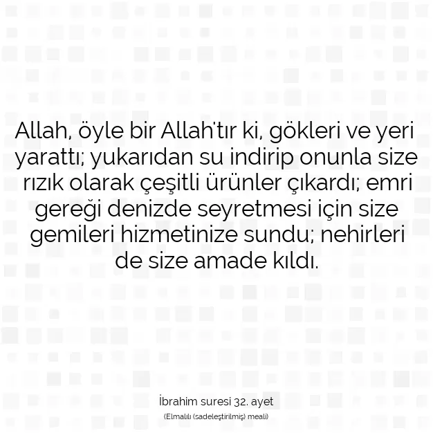 Ayetbul | Kuran Mealleri | Quran | İbrahim suresi 32. ayet