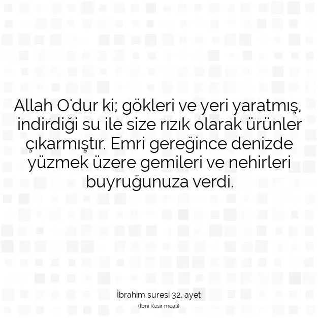 Ayetbul | Kuran Mealleri | Quran | İbrahim suresi 32. ayet