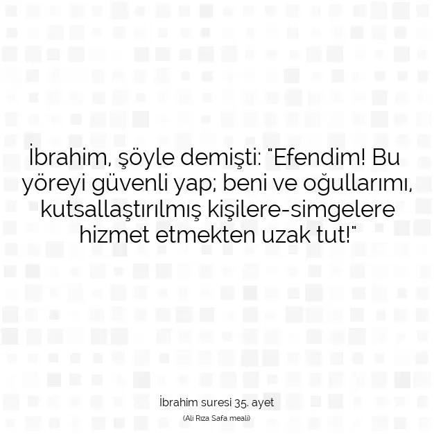 Ayetbul | Kuran Mealleri | Quran | İbrahim suresi 35. ayet