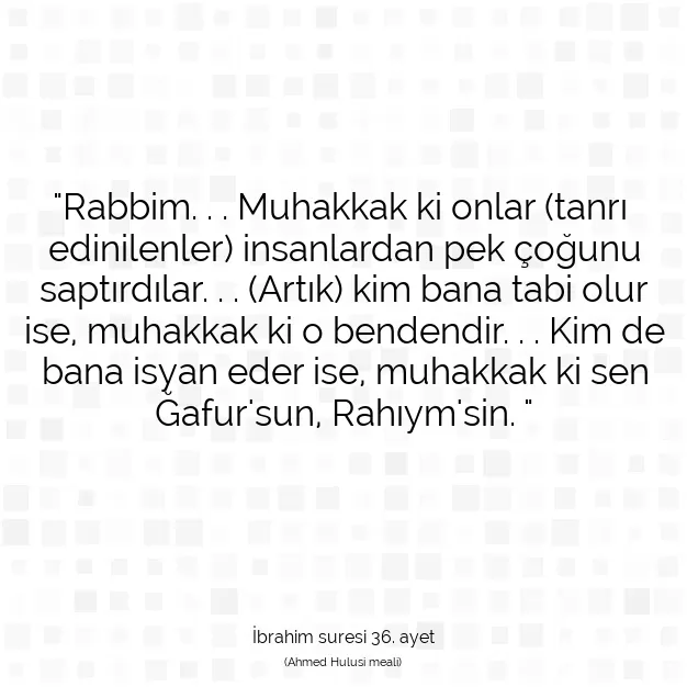 Ayetbul | Kuran Mealleri | Quran | İbrahim suresi 36. ayet