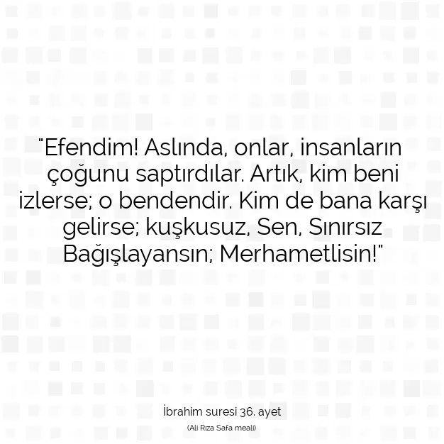 Ayetbul | Kuran Mealleri | Quran | İbrahim suresi 36. ayet