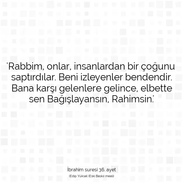 Ayetbul | Kuran Mealleri | Quran | İbrahim suresi 36. ayet