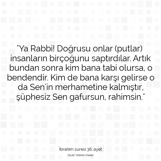 Ayetbul | Kuran Mealleri | Quran | İbrahim suresi 36. ayet