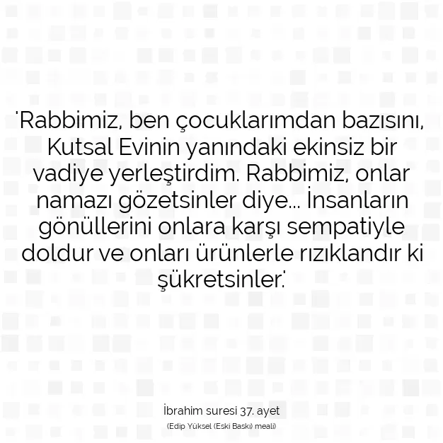 Ayetbul | Kuran Mealleri | Quran | İbrahim suresi 37. ayet