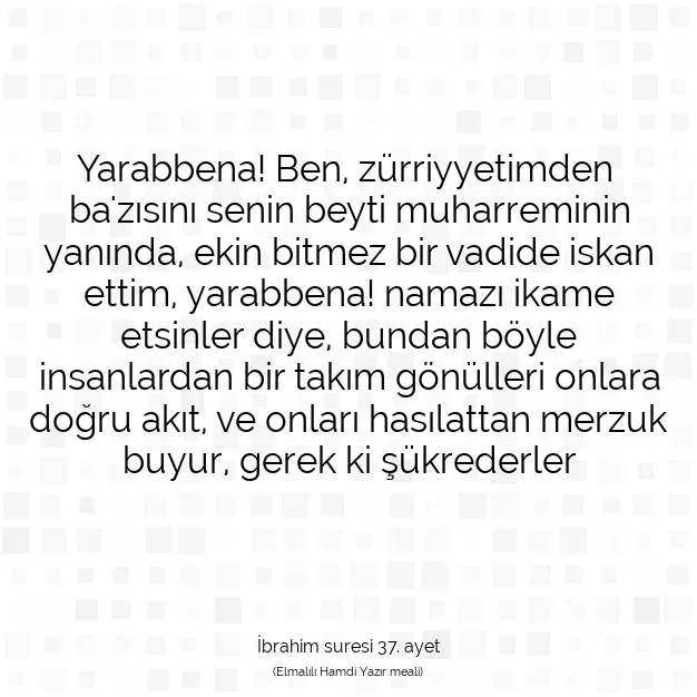 Ayetbul | Kuran Mealleri | Quran | İbrahim suresi 37. ayet