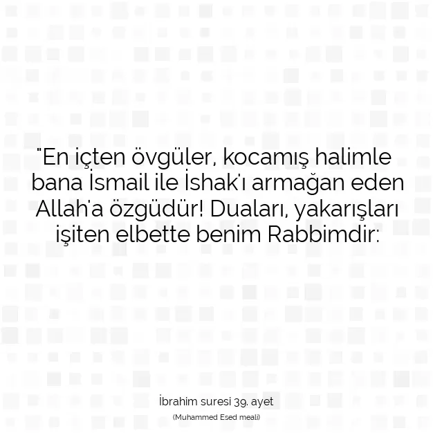 Ayetbul | Kuran Mealleri | Quran | İbrahim suresi 39. ayet