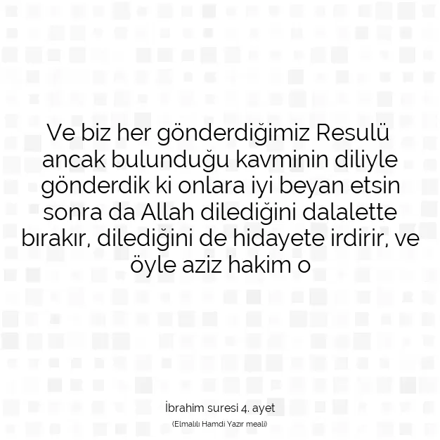 Ayetbul | Kuran Mealleri | Quran | İbrahim suresi 4. ayet