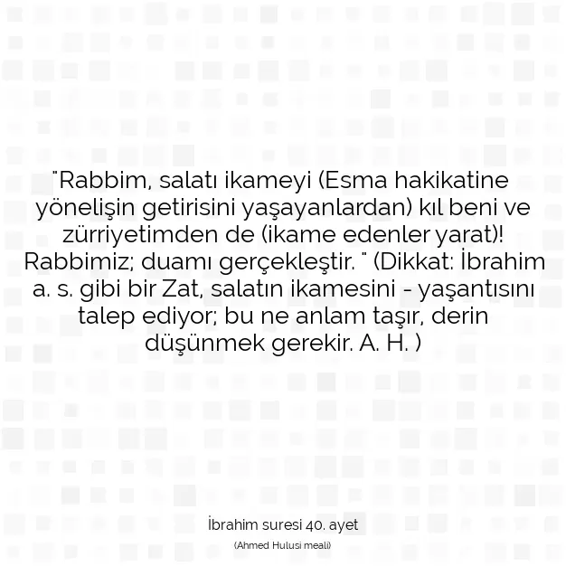 Ayetbul | Kuran Mealleri | Quran | İbrahim suresi 40. ayet