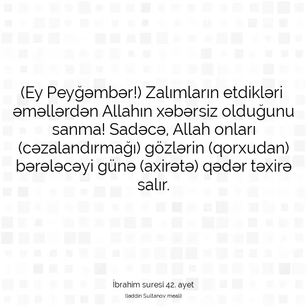 Ayetbul | Kuran Mealleri | Quran | İbrahim suresi 42. ayet