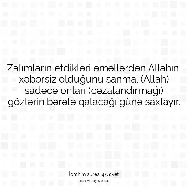 Ayetbul | Kuran Mealleri | Quran | İbrahim suresi 42. ayet