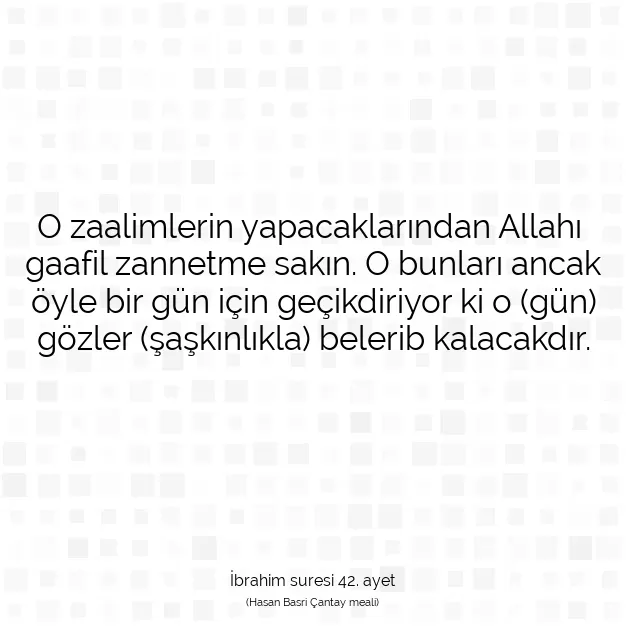 Ayetbul | Kuran Mealleri | Quran | İbrahim suresi 42. ayet