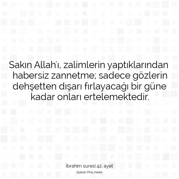 Ayetbul | Kuran Mealleri | Quran | İbrahim suresi 42. ayet