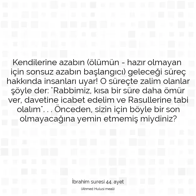 Ayetbul | Kuran Mealleri | Quran | İbrahim suresi 44. ayet