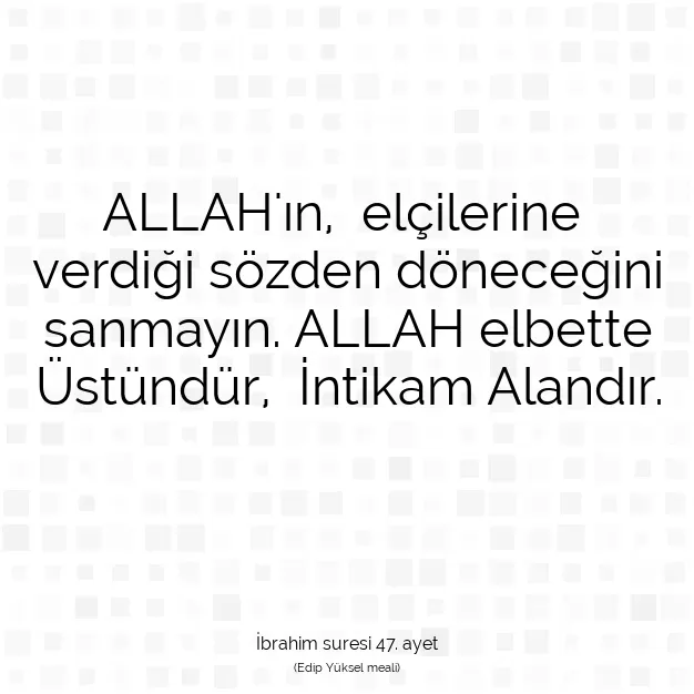 Ayetbul | Kuran Mealleri | Quran | İbrahim suresi 47. ayet