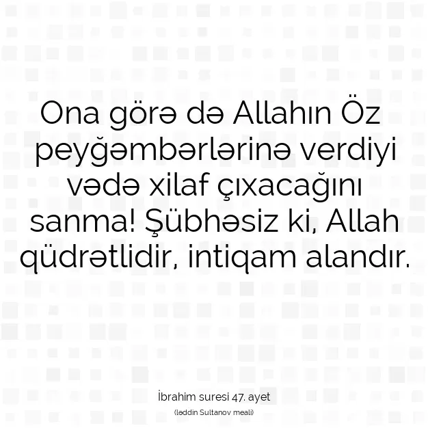 Ayetbul | Kuran Mealleri | Quran | İbrahim suresi 47. ayet