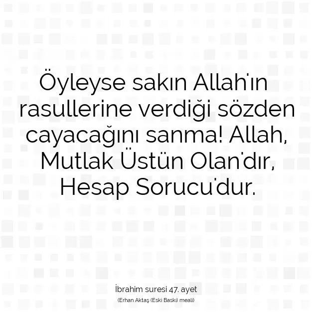 Ayetbul | Kuran Mealleri | Quran | İbrahim suresi 47. ayet