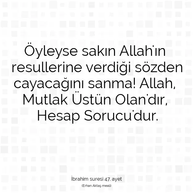 Ayetbul | Kuran Mealleri | Quran | İbrahim suresi 47. ayet