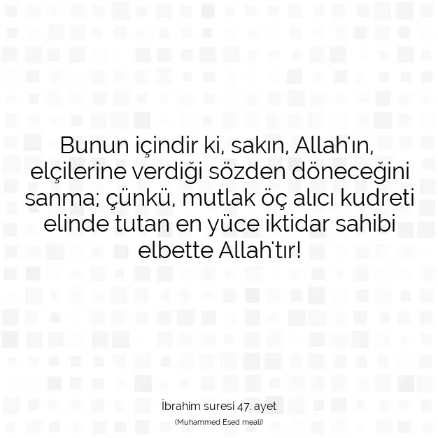 Ayetbul | Kuran Mealleri | Quran | İbrahim suresi 47. ayet