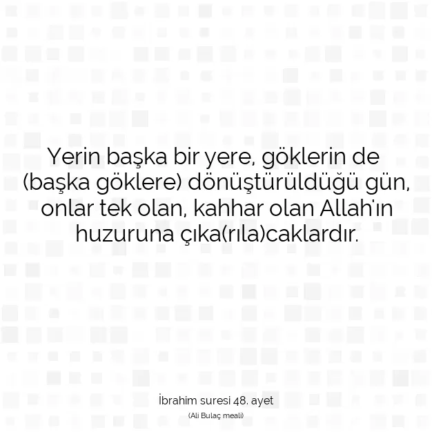 Ayetbul | Kuran Mealleri | Quran | İbrahim suresi 48. ayet