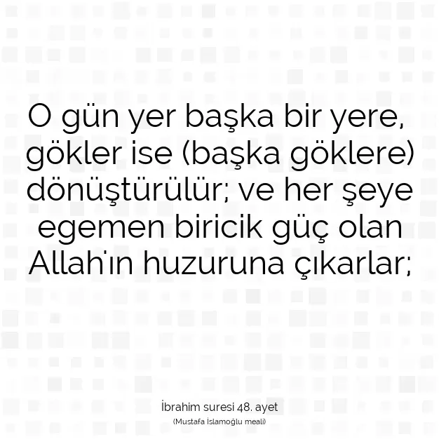 Ayetbul | Kuran Mealleri | Quran | İbrahim suresi 48. ayet