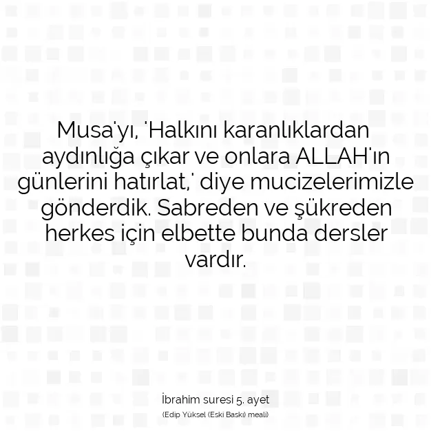 Ayetbul | Kuran Mealleri | Quran | İbrahim suresi 5. ayet