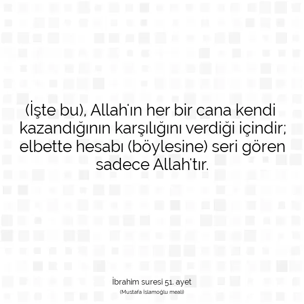 Ayetbul | Kuran Mealleri | Quran | İbrahim suresi 51. ayet