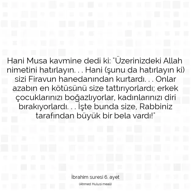 Ayetbul | Kuran Mealleri | Quran | İbrahim suresi 6. ayet